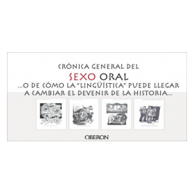 CRÓNICA GENERAL DEL SEXO ORAL
